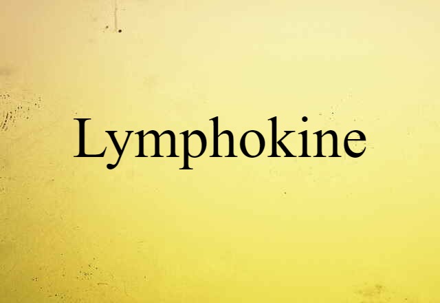 Lymphokine (noun) Definition, Meaning & Examples