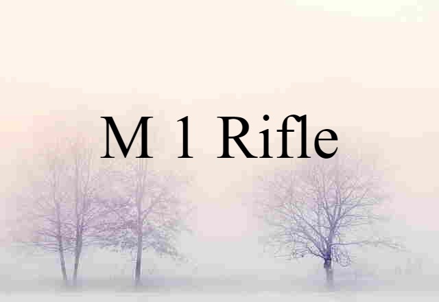 M-1 rifle