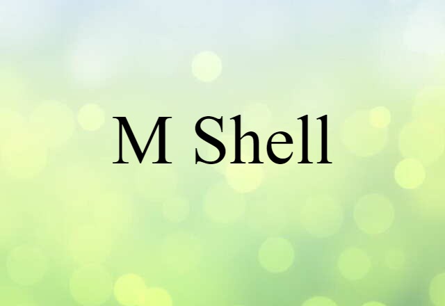 M-shell