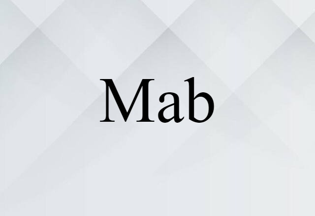 Mab (noun) Definition, Meaning & Examples