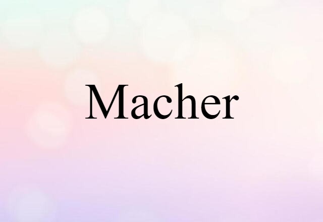 macher