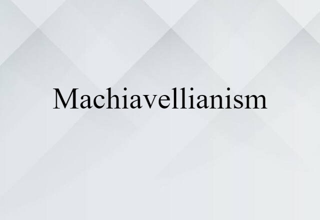 Machiavellianism