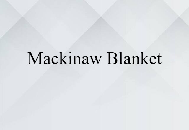 Mackinaw blanket