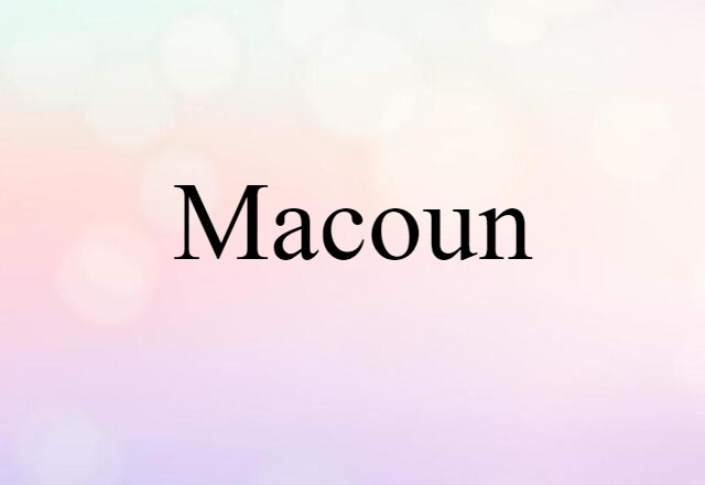 Macoun (noun) Definition, Meaning & Examples