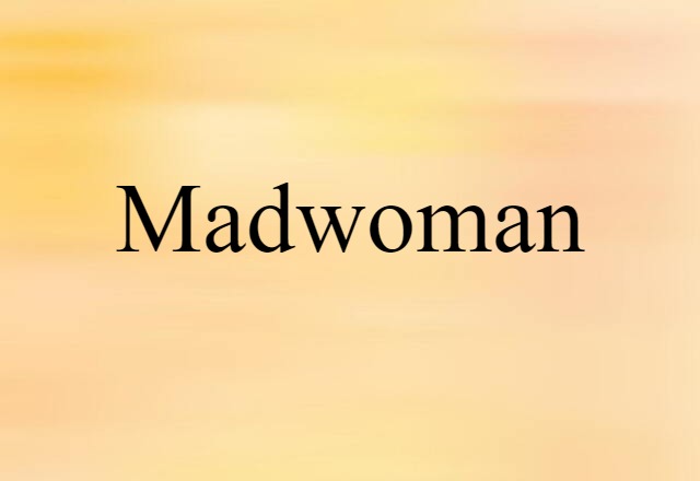 madwoman