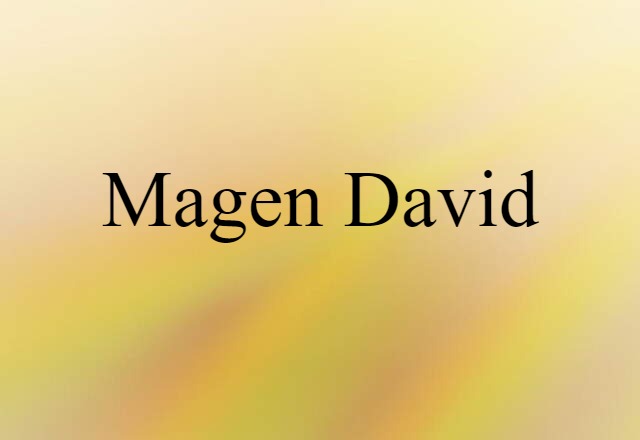 Magen David (noun) Definition, Meaning & Examples