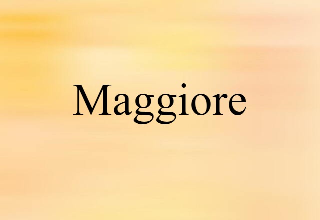 Maggiore