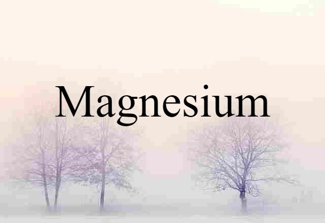 magnesium