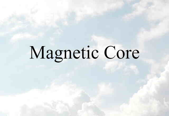 magnetic core