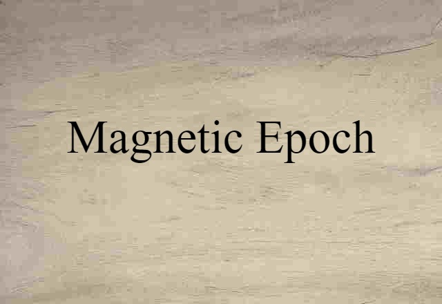 magnetic epoch