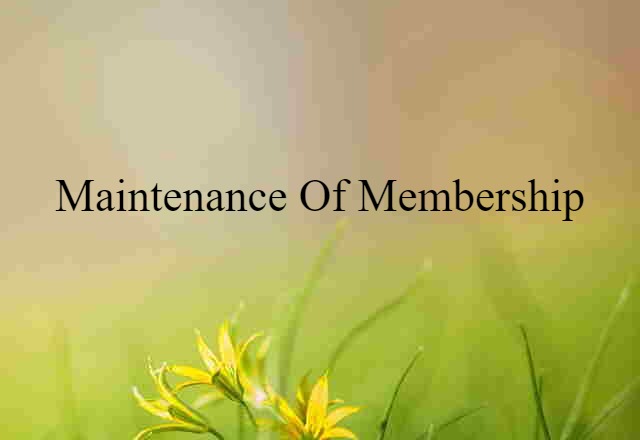 maintenance of membership