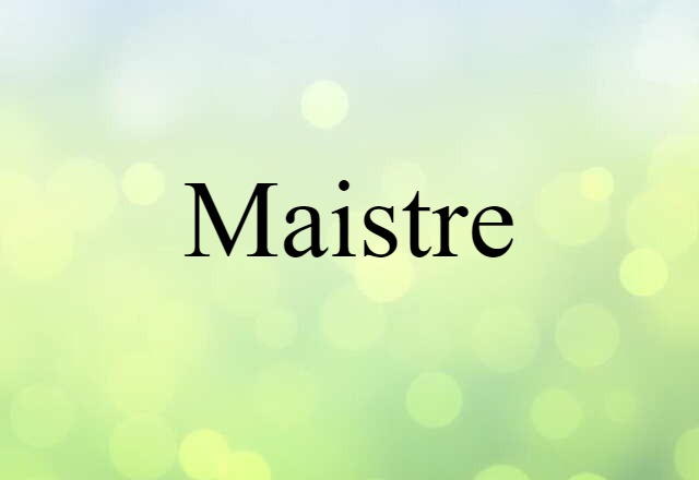 Maistre