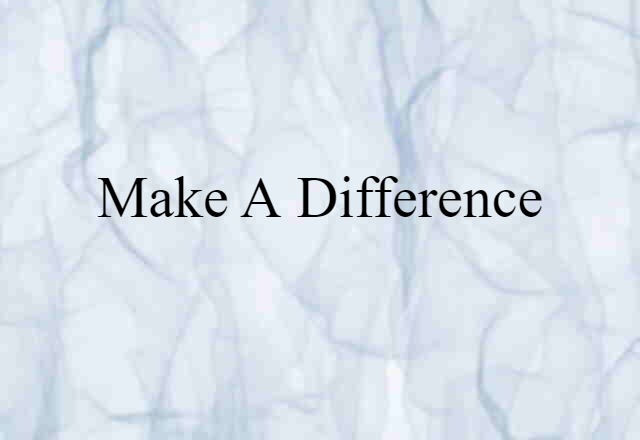 make a difference