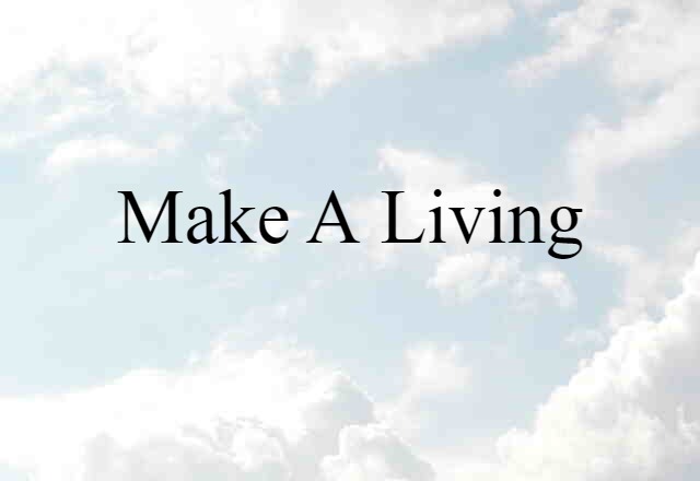 make a living