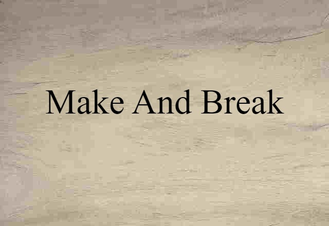 make-and-break