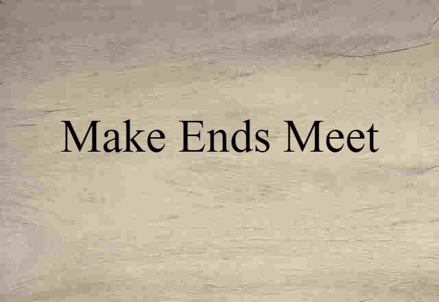 make ends meet