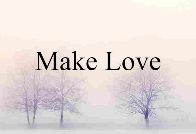 make love