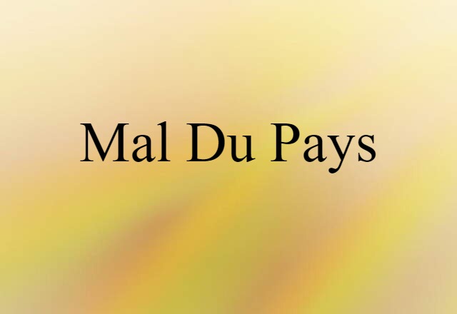 Mal Du Pays (noun) Definition, Meaning & Examples