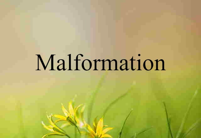 malformation