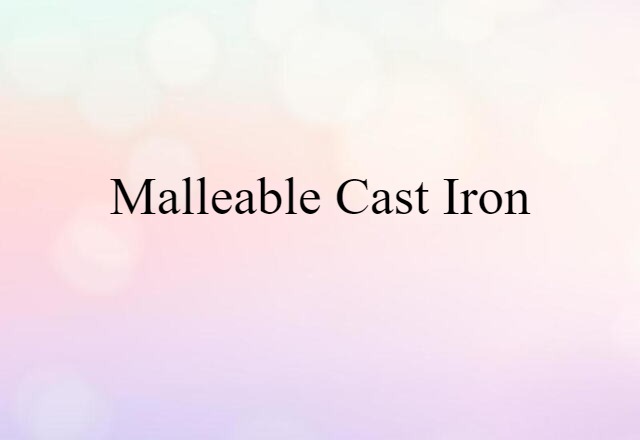 malleable cast iron