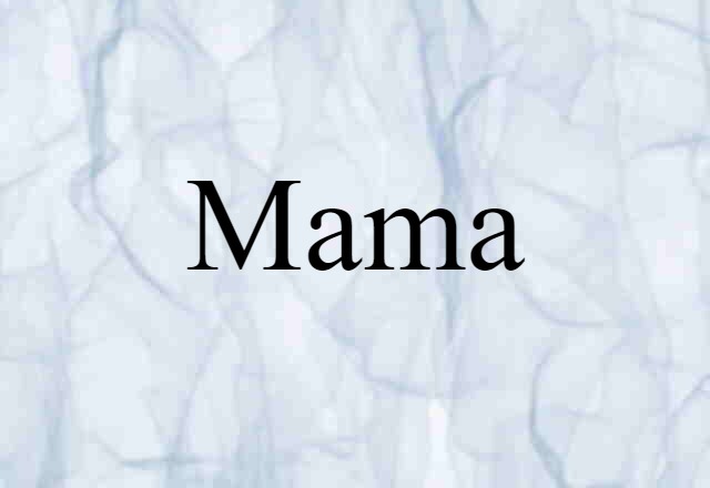 mama