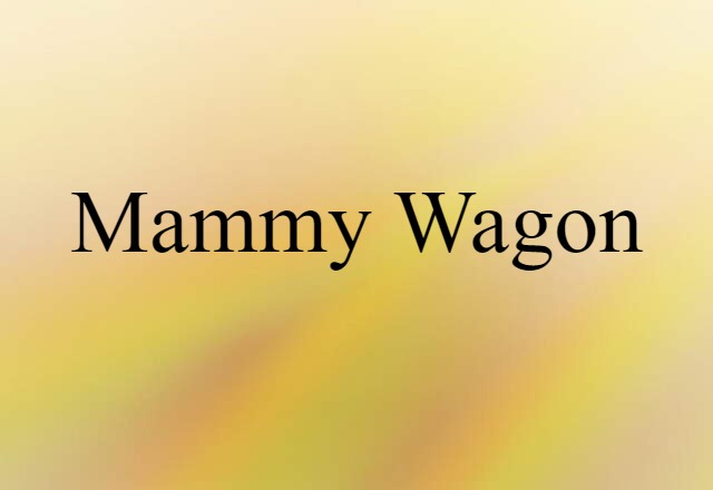 mammy wagon