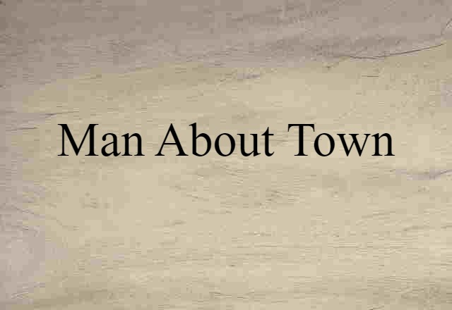 man about town