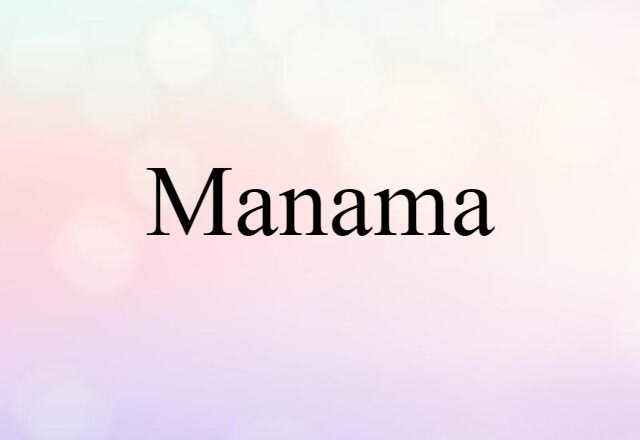 Manama (noun) Definition, Meaning & Examples