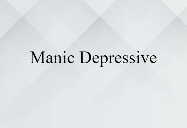 manic-depressive