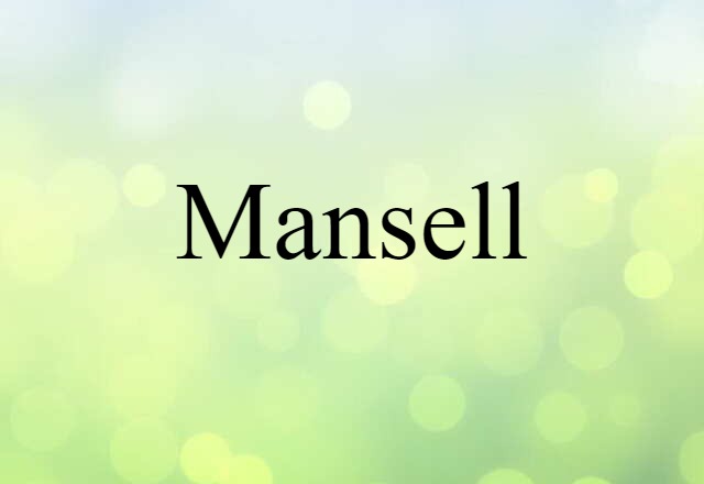 Mansell (noun) Definition, Meaning & Examples