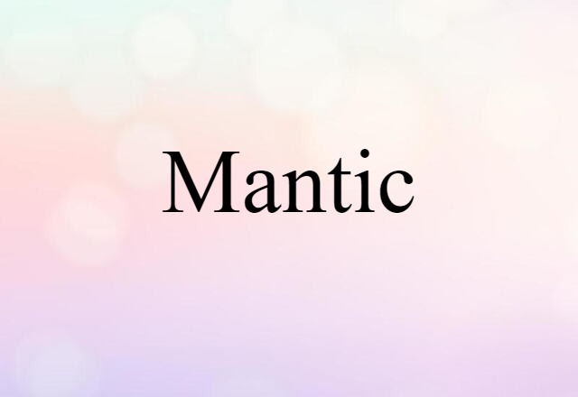 mantic