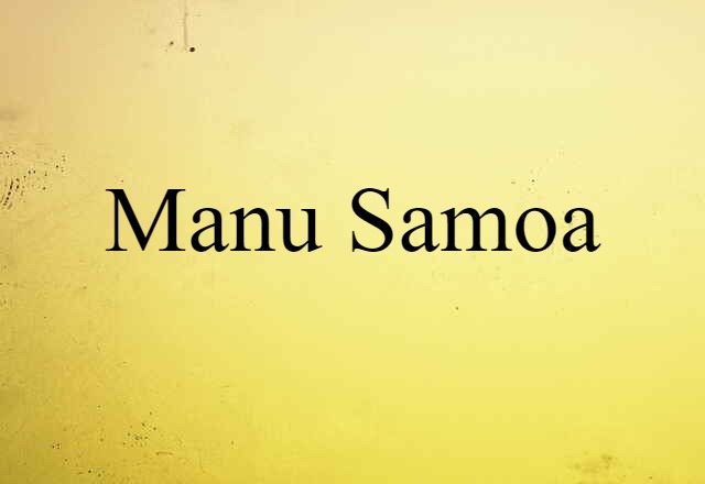 Manu Samoa (noun) Definition, Meaning & Examples