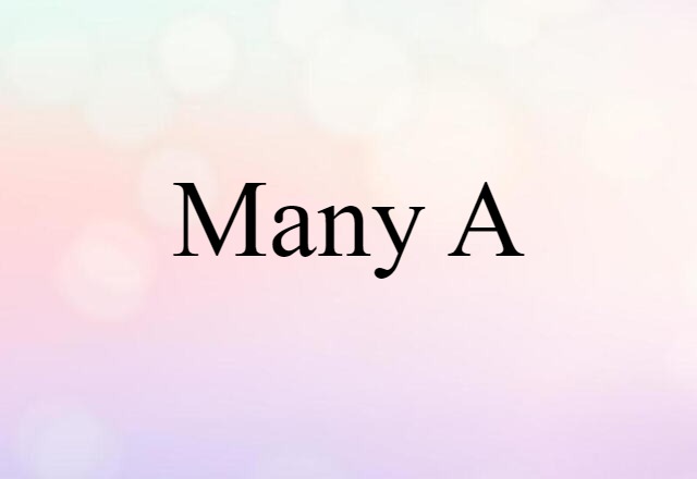 many a