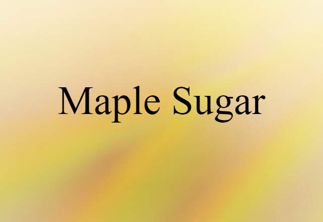 maple sugar