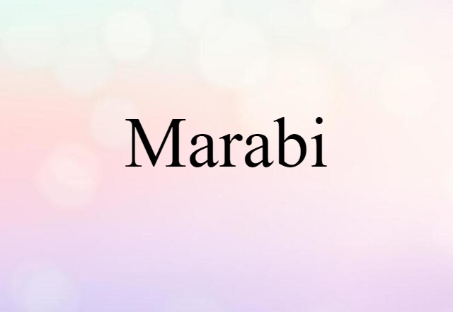 Marabi (noun) Definition, Meaning & Examples