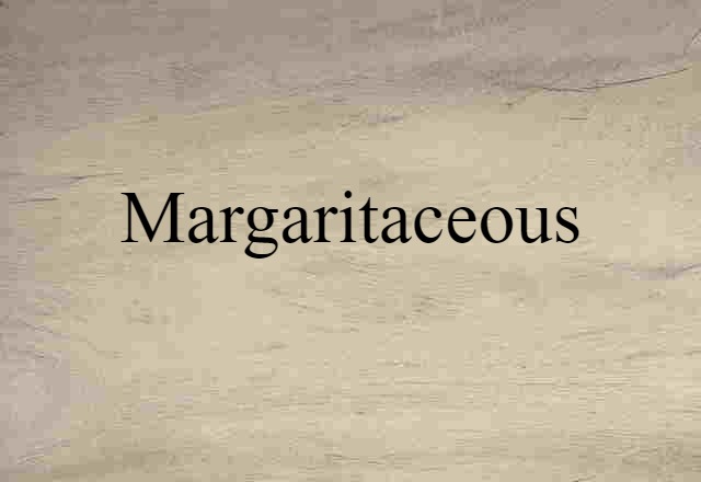 margaritaceous