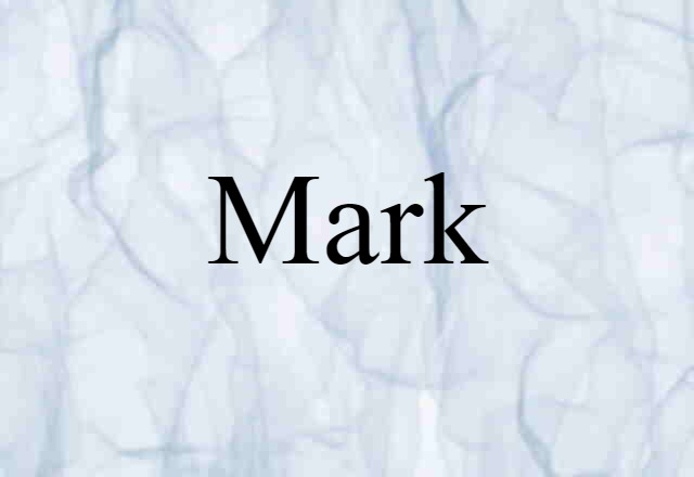 Mark (noun) Definition, Meaning & Examples