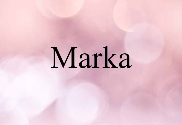 Marka (noun) Definition, Meaning & Examples