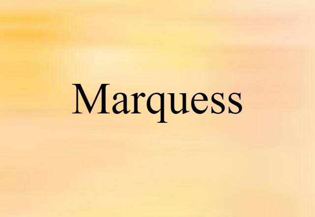 Marquess (noun) Definition, Meaning & Examples