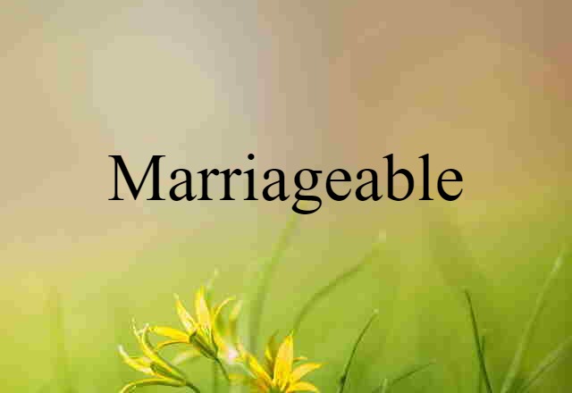 marriageable