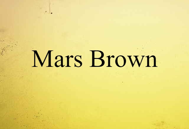 Mars Brown (noun) Definition, Meaning & Examples