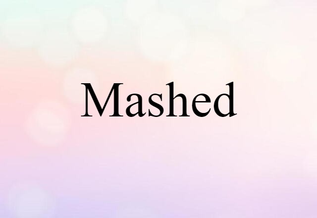 mashed