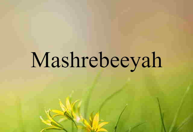 mashrebeeyah