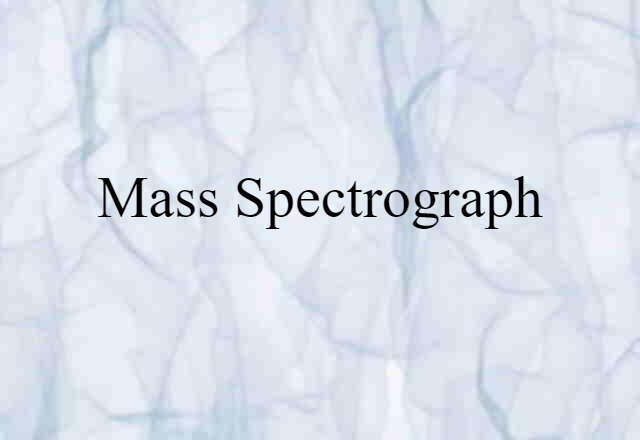 mass spectrograph