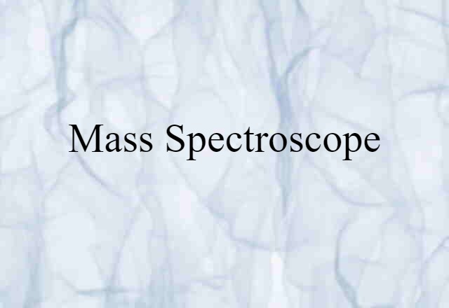 mass spectroscope