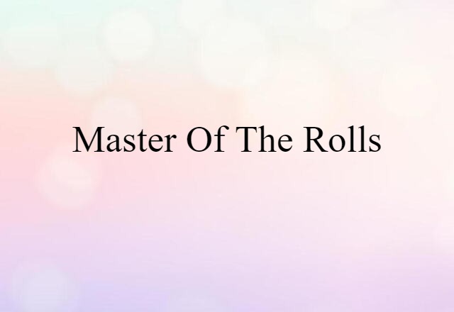 Master of the Rolls