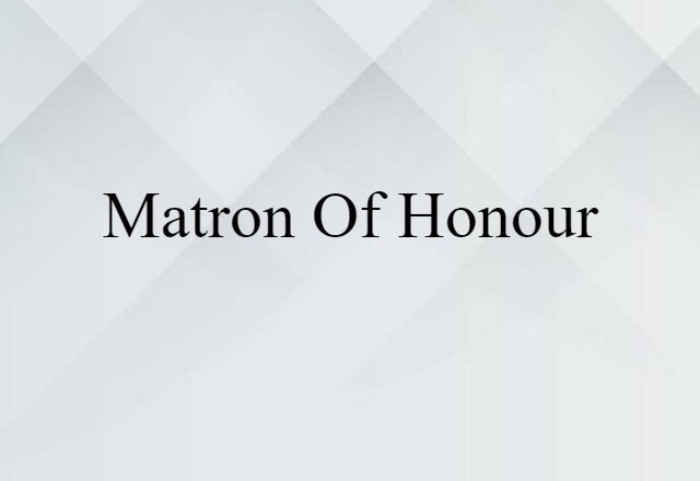 matron of honour