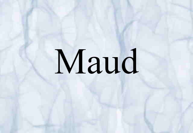 maud