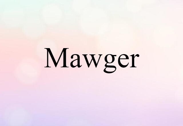 mawger