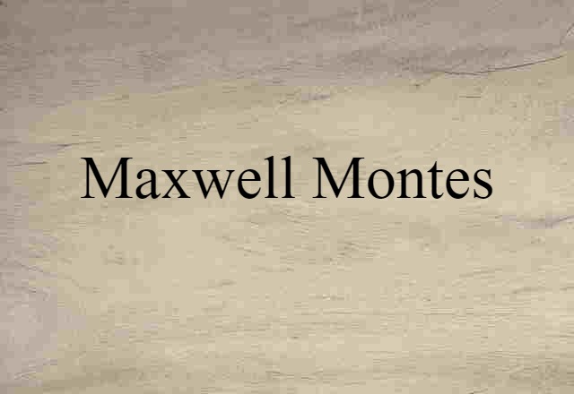 Maxwell Montes